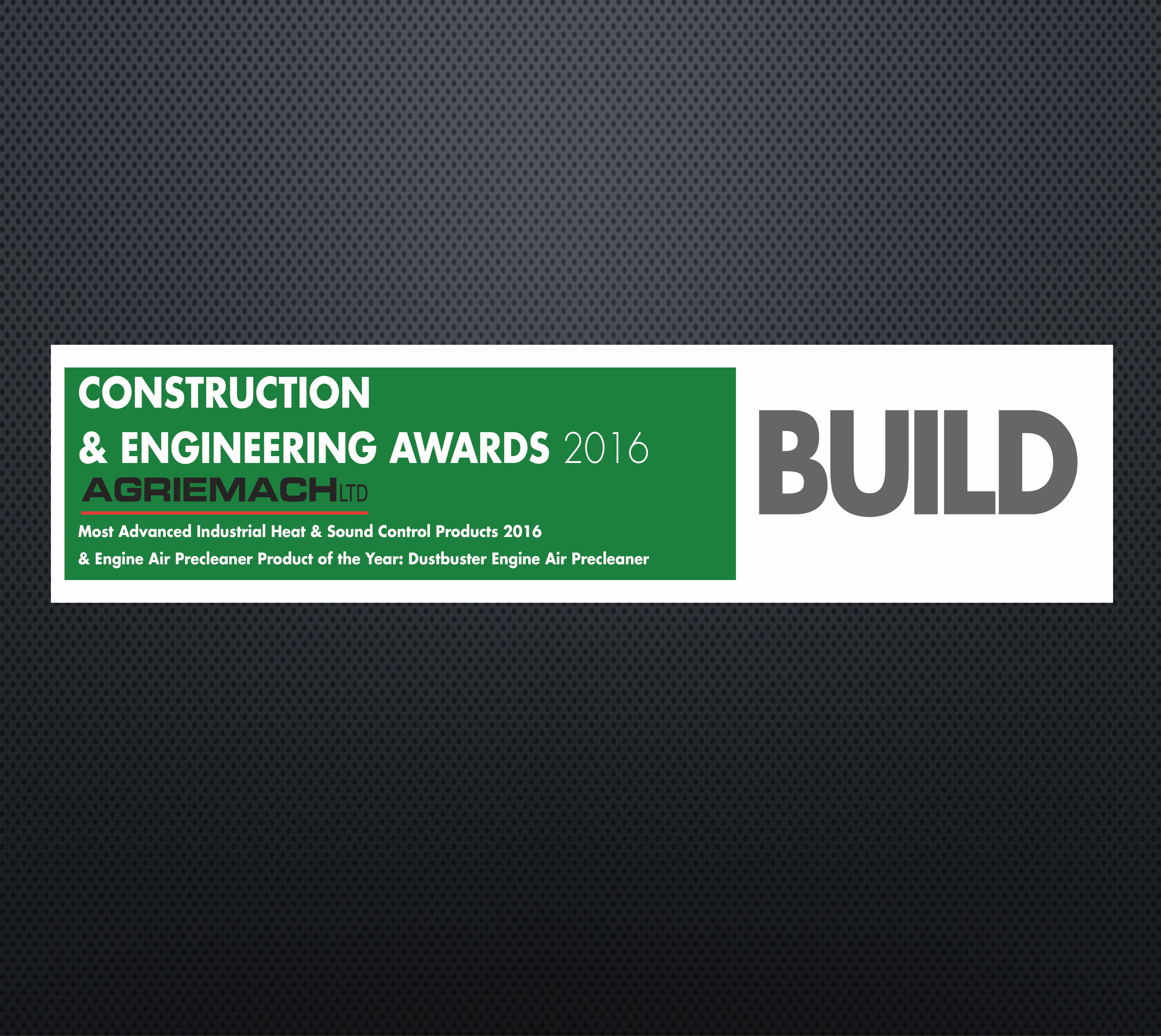 Agriemach Take 2 at the 2016 Construction & Engineering Awards